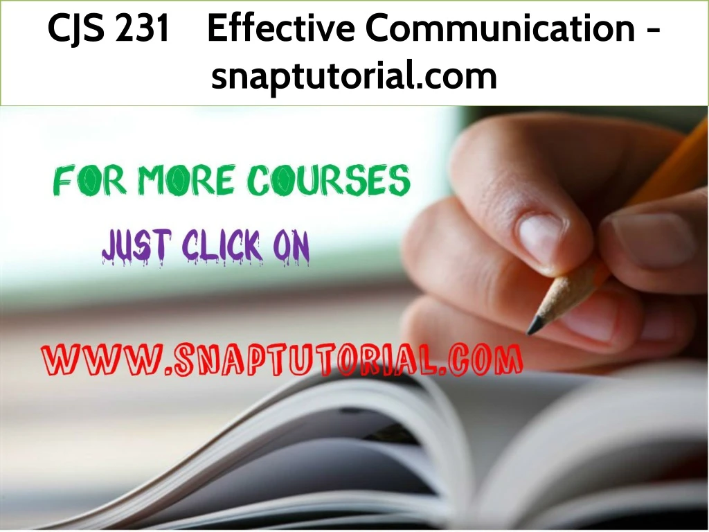 cjs 231 effective communication snaptutorial com