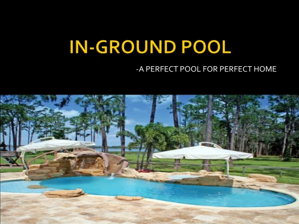 In-Ground Pool- A Perfect Pool for Perfect Home