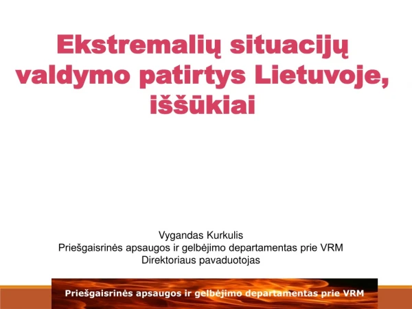 Ekstremalių situacijų valdymo patirtys Lietuvoje, iššūkiai