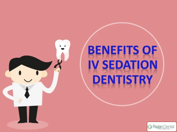 Benefits of IV Sedation Dentistry
