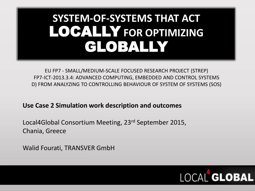 system of systems that act locally for optimizing globally