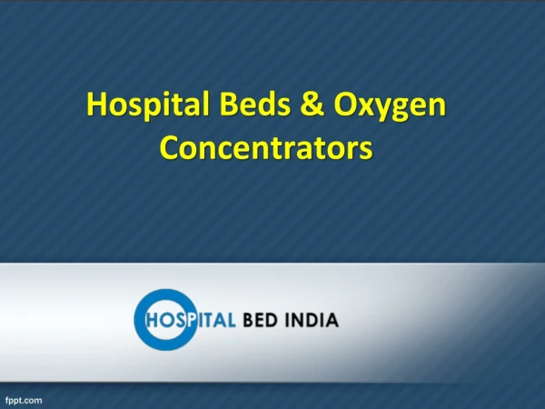 Hospital Beds & Oxygen Concentrators - Hospital Bed India