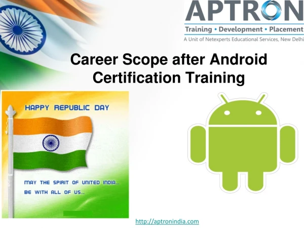 Android Certification Training by Industry Certified Experts