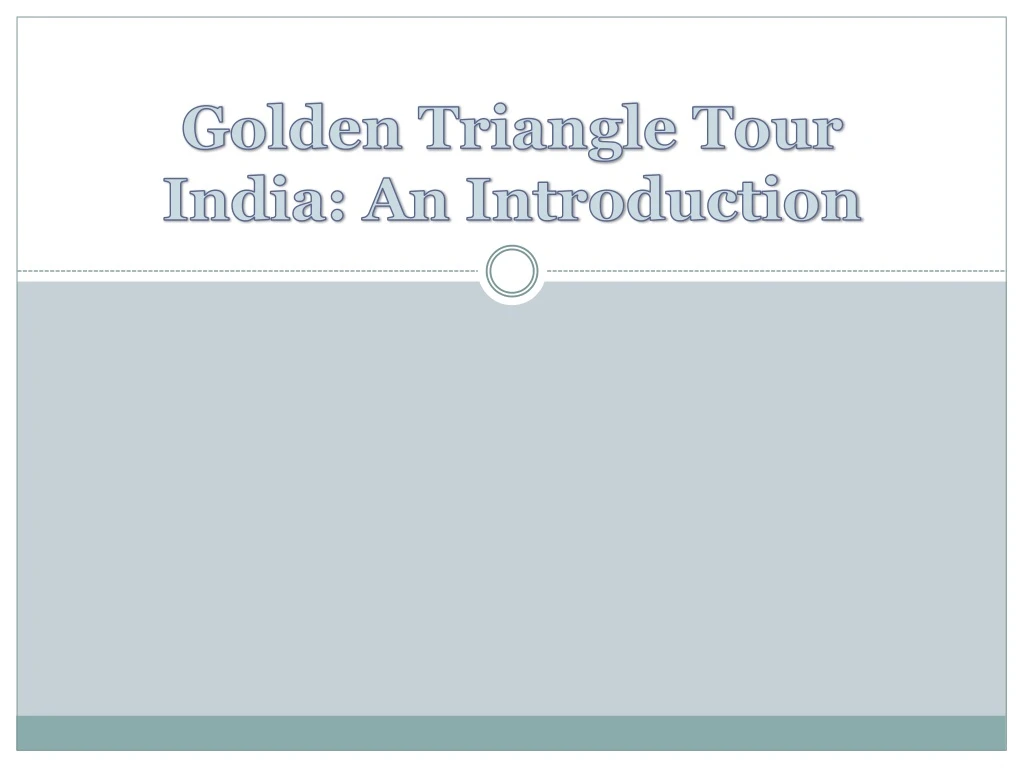 golden triangle tour india an introduction