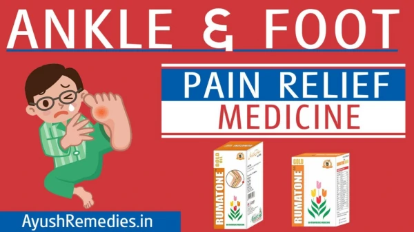 Best Ayurvedic Medicine for Ankle and Foot Pain Relief
