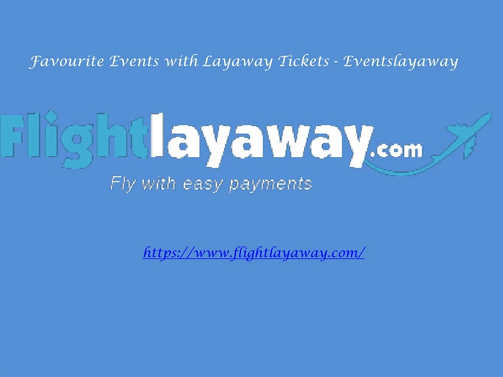 favourite events with layaway tickets