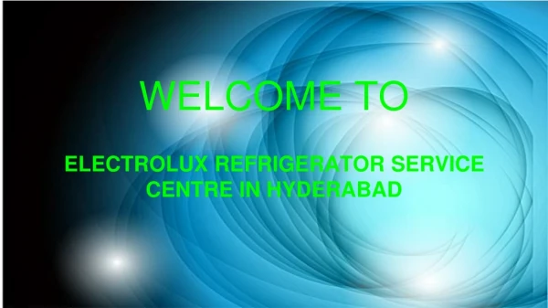 Electrolux refrigerator service centre in hydeabad