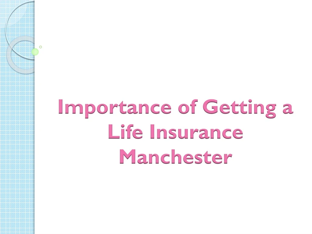 importance of getting a life insurance manchester