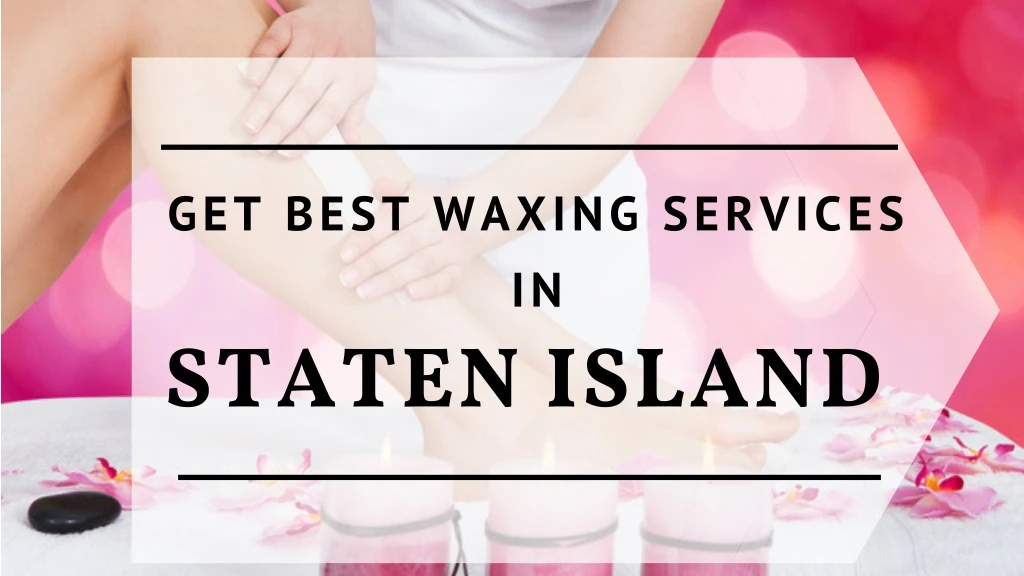get best waxing services in