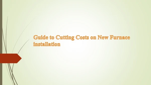 Guide to Cutting Costs on New Furnace installation
