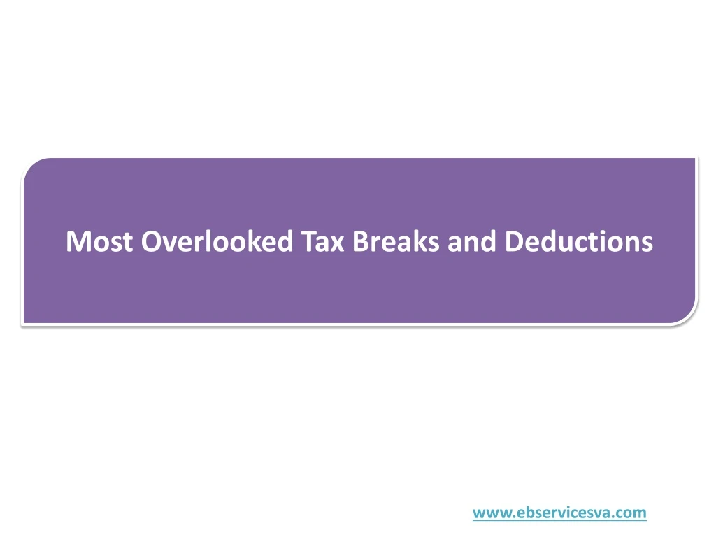 most overlooked tax breaks and deductions