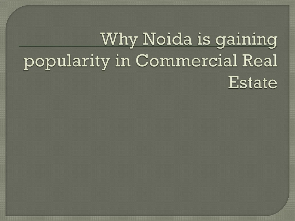 why noida is gaining popularity in commercial real estate