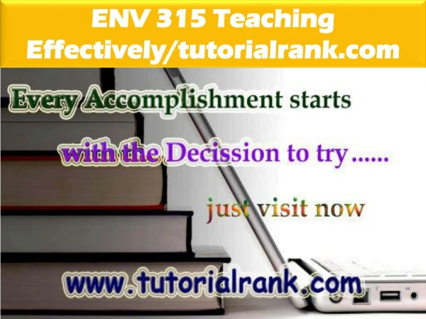 ENV 315Teaching Effectively--tutorialrank.com