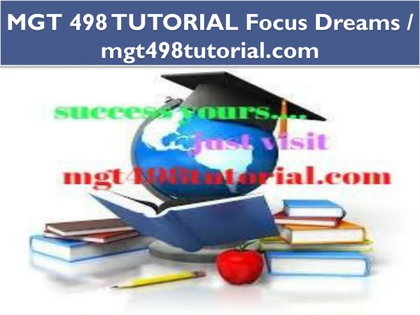 MGT 498 TUTORIAL Focus Dreams / mgt498tutorial.com