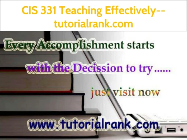 CIS 331 Teaching Effectively--tutorialrank.com