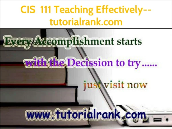 CIS 111 Teaching Effectively--tutorialrank.com