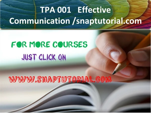 TPA 001 Effective Communication / snaptutorial.com