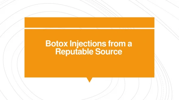 Botox Injections from a Reputable Source