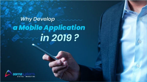 Why Develop a Mobile App in 2019?