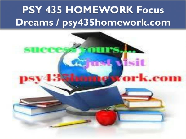 PSY 435 HOMEWORK Focus Dreams / psy435homework.com