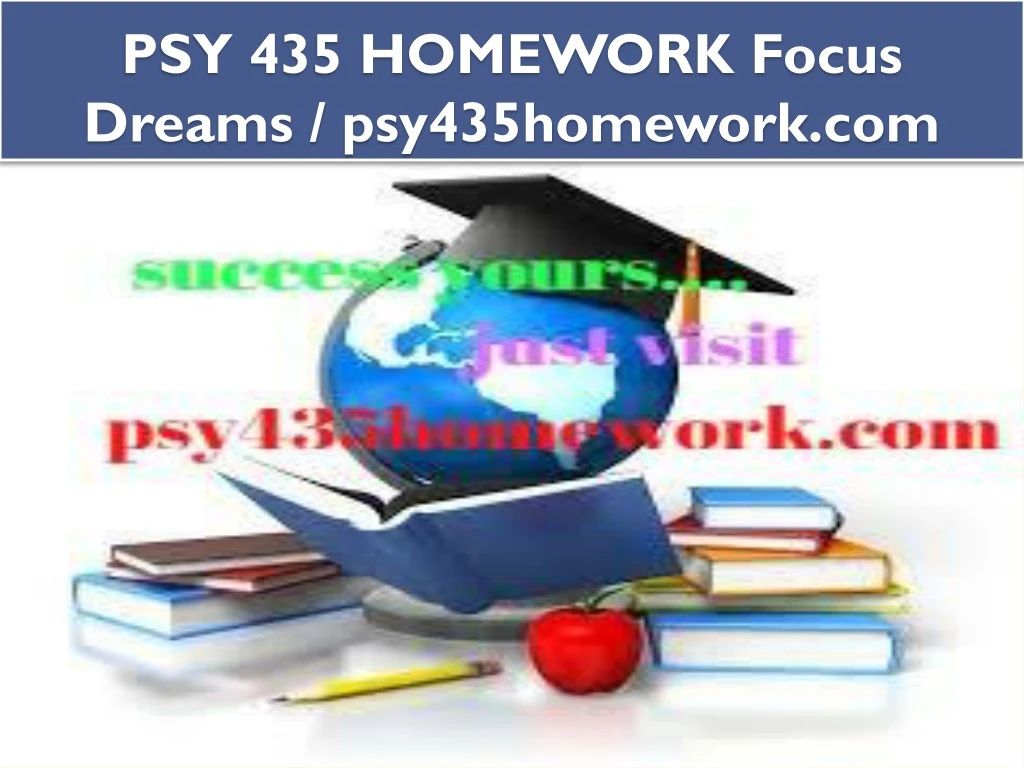 psy 435 homework focus dreams psy435homework com