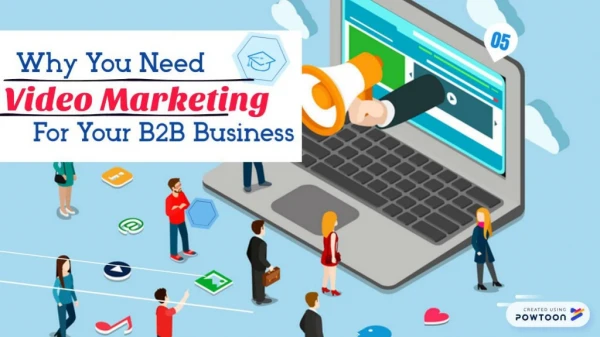 The Need of Video Marketing For B2B Business