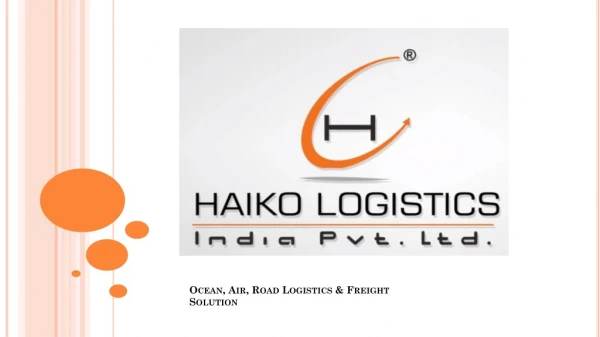 Haiko Logistics The Leading Logistics service Provider in India