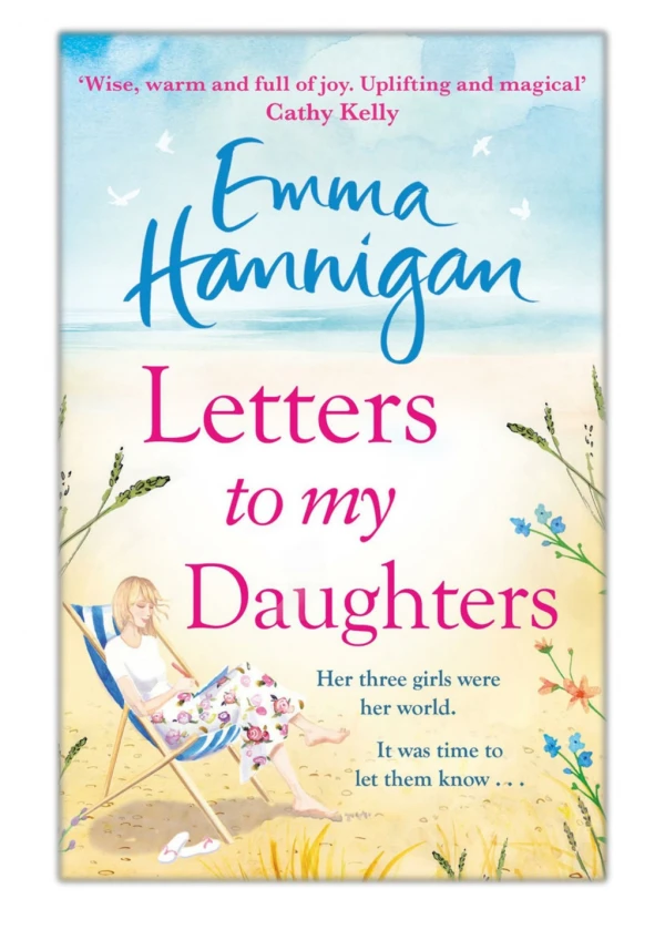 [PDF] Free Download Letters to My Daughters By Emma Hannigan
