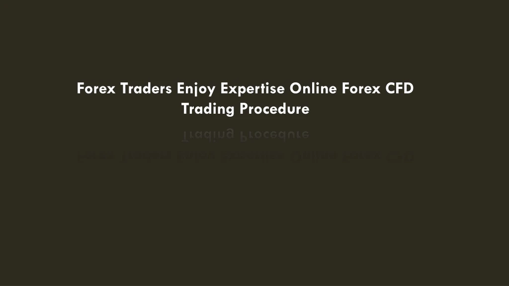 forex traders enjoy expertise online forex
