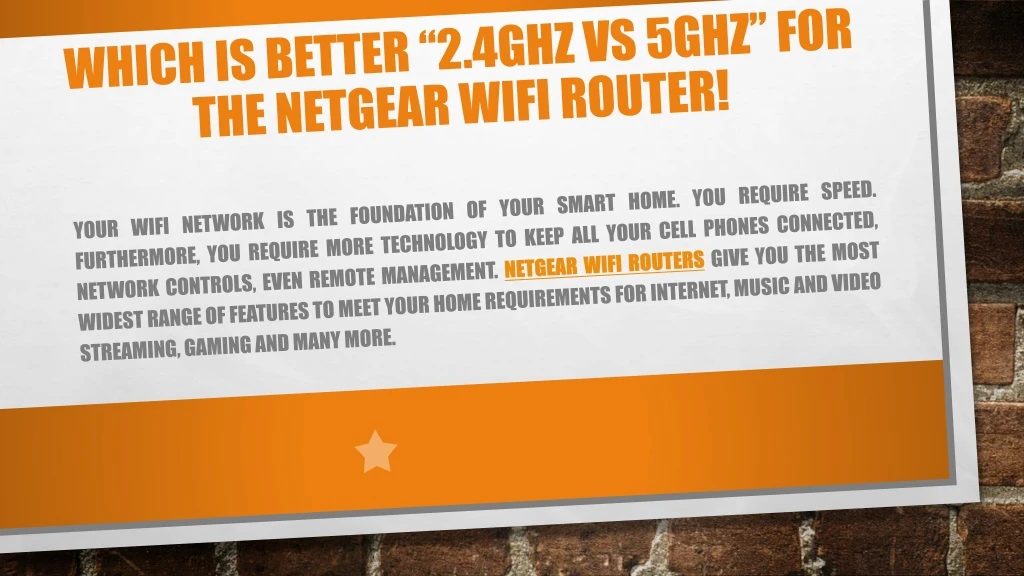 which is better 2 4ghz vs 5ghz for the netgear wifi router