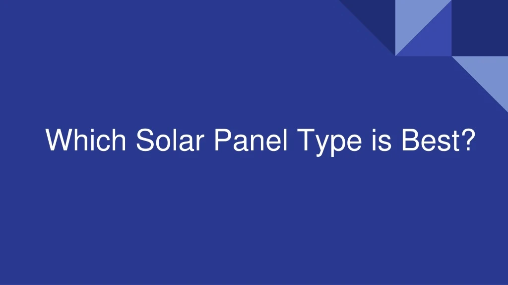which solar panel type is best