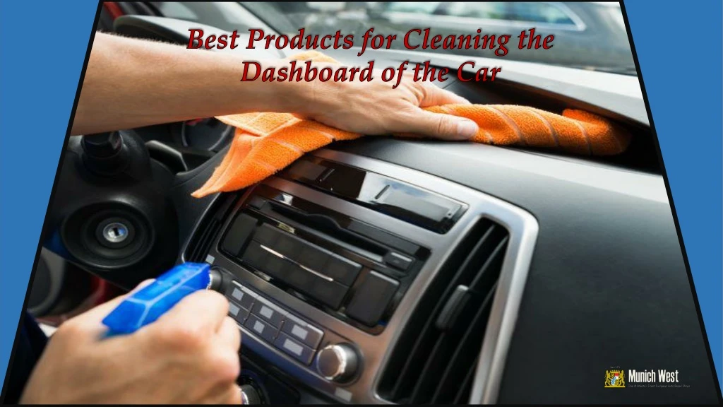 best products for cleaning the dashboard