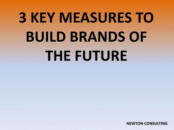 3 Key Measures to Build Brands of the Future