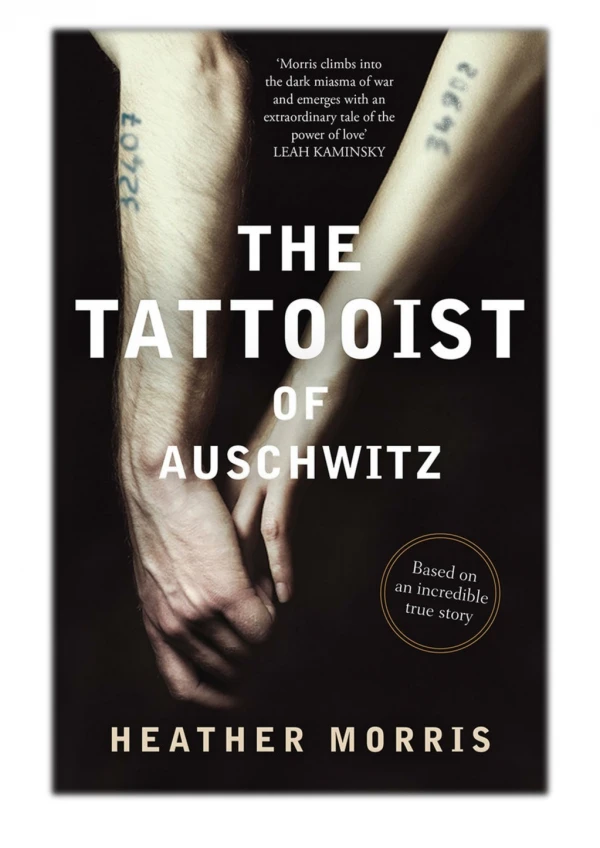 [PDF] Free Download The Tattooist of Auschwitz By Heather Morris