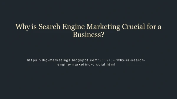 Why is Search Engine Marketing Crucial for a Business?