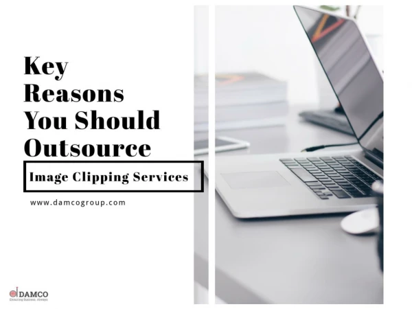 Key Reasons You Should Outsource Image Clipping Services