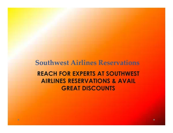Southwest Airlines Reservations Desk Helps you Avail Great Discounted Tickets