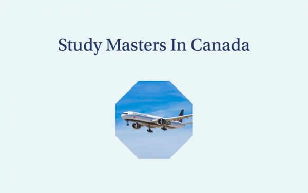 Study Masters In Canada | Universities in Canada for MS