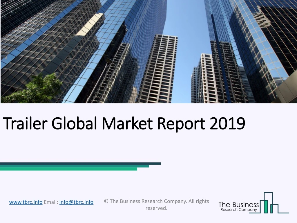 trailer global trailer global market report 2019