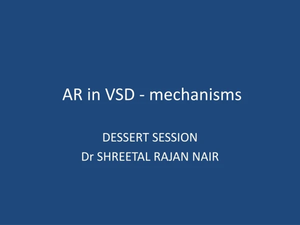 AR in VSD - mechanisms