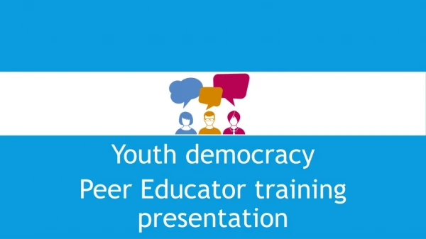 Youth democracy Peer Educator training p resentation