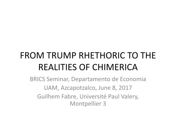 FROM TRUMP RHETHORIC TO THE REALITIES OF CHIMERICA