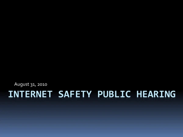 INTERNET SAFETY Public Hearing