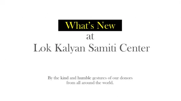 Whats new at lok kalyan samiti center