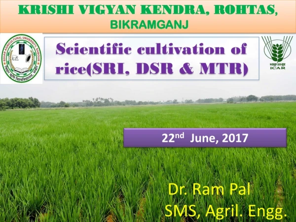Scientific cultivation of rice(SRI, DSR &amp; MTR)