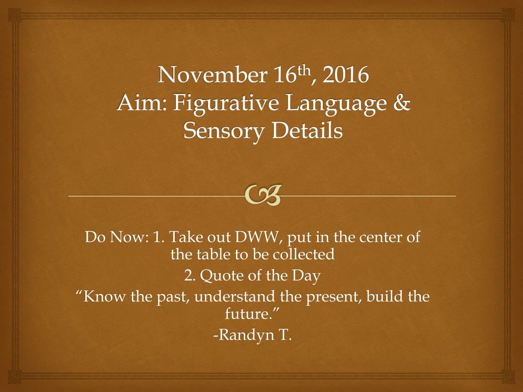 november 16 th 2016 aim figurative language sensory details