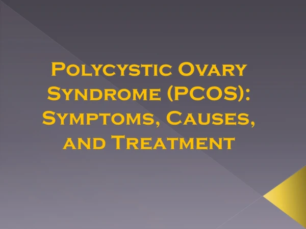 Pcos symptoms,treatment,causes