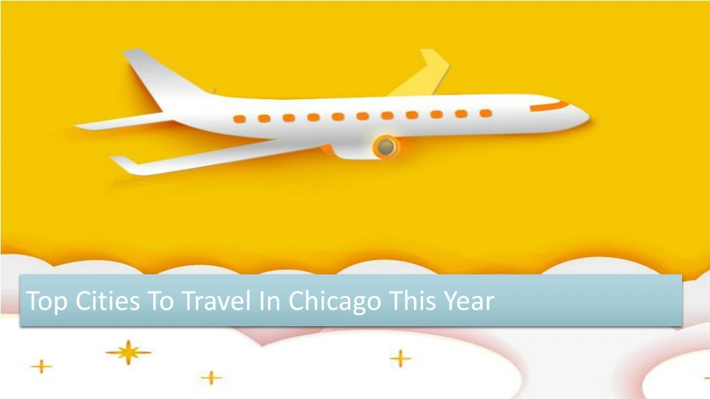 top cities to travel in chicago this year