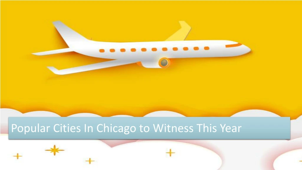 popular cities in chicago to witness this year