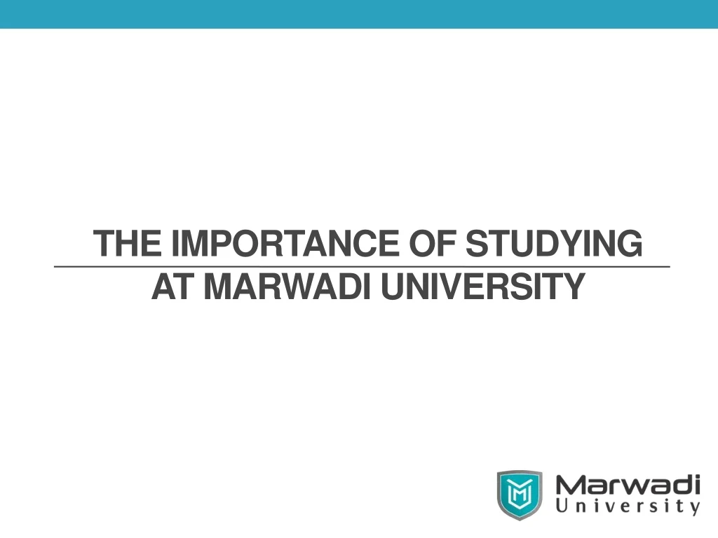 the importance of studying at marwadi university